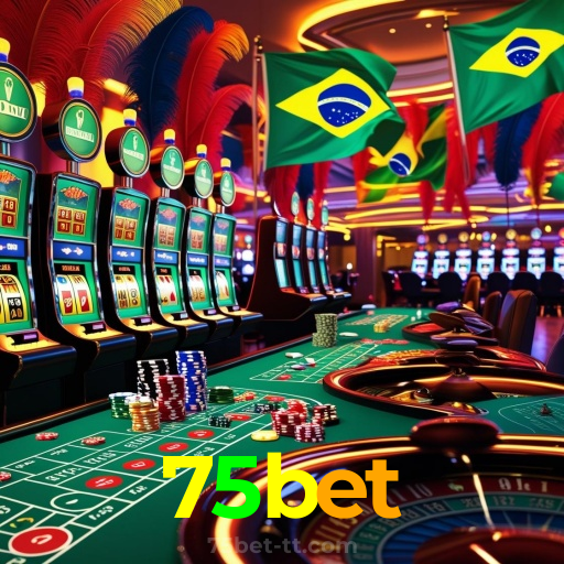 75bet:O melhor cassino online do Brasil com roleta, blackjack e futebol!