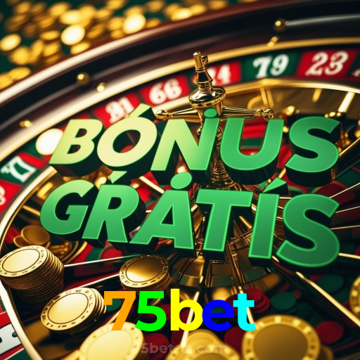 75bet：Aposte no futebol e jogue os melhores jogos de cassino com segurança!