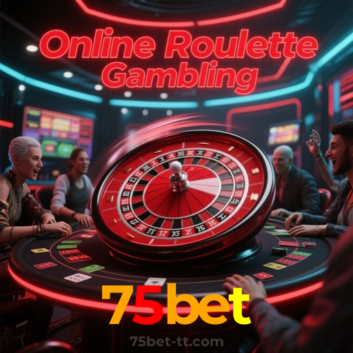75bet：Aposte na roleta e conquiste prêmios fantásticos!