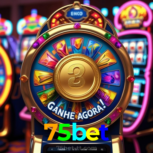 75bet:Jogue nas slots e ganhe prêmios surreais!