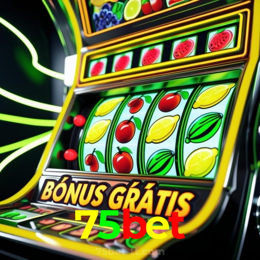 75bet：Gire as slots e conquiste jackpots de tirar o fôlego!