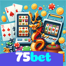 75bet:Sinta a emoção de ganhar no cassino online! Aposte e vença!