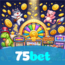 75bet：O cassino mais confiável para apostas no futebol e jogos de cassino!