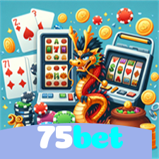 75bet：Entre no nosso cassino e aposte nas melhores máquinas caça-níqueis!