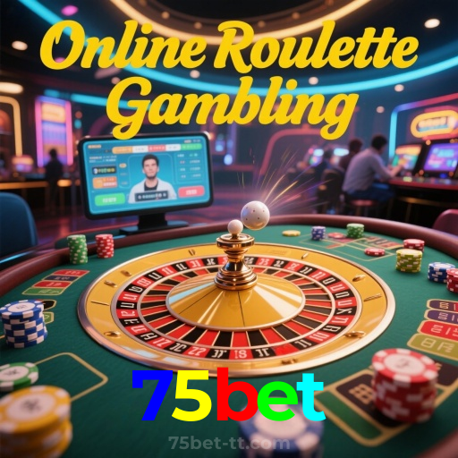 75bet：A roleta te espera para grandes vitórias! Aposte agora!